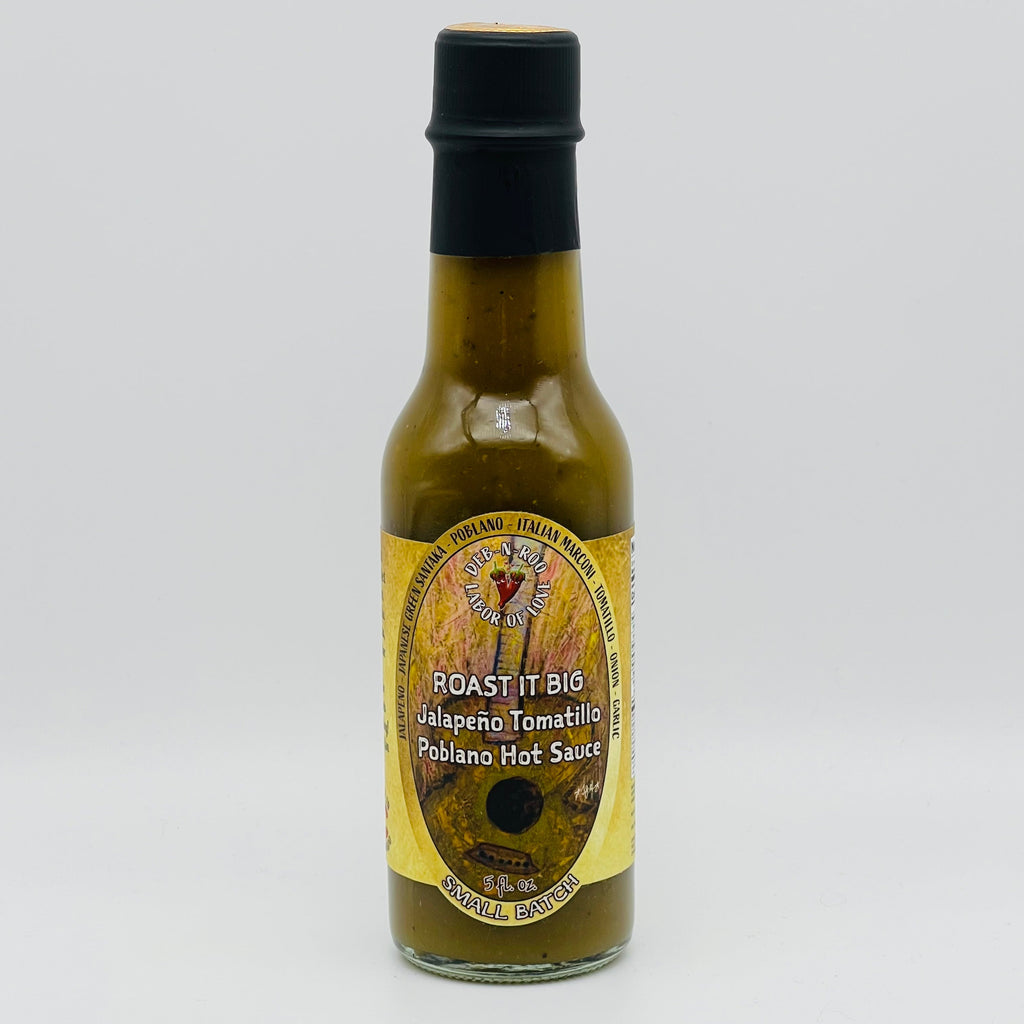 Roast It Big Roasted Jalapeno Poblano Tomatillo Hot Sauce